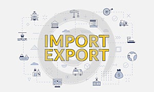 Import and export concept with icon set with big word or text on center