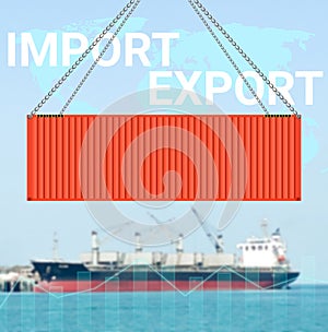 Import export word with world map and hanging cargo container on blur sea background