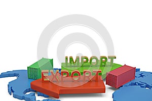 Import export words with arrow and containers on map 3D illustration.