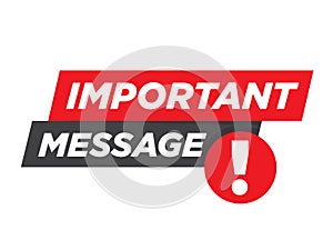 Important message banner. Banner or badge for business, marketing and advertising. Vector illustration. photo