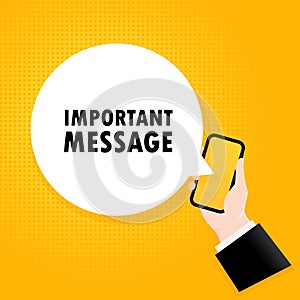 Important message. Smartphone with a bubble text. Poster with text Important message. Comic retro style. Phone app speech bubble.