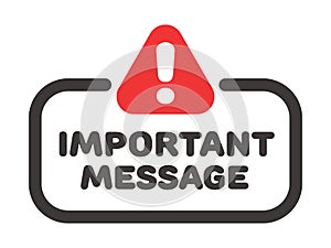 Important message vector badge or banner with attention sign and exclamation mark. photo