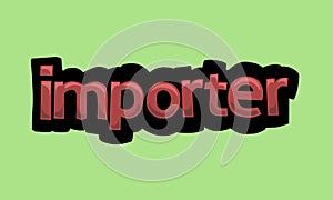 IMPORTER writing vector design on a green background