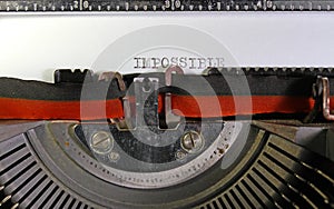 IMPOSSIBLE written with a mechanical typewriter