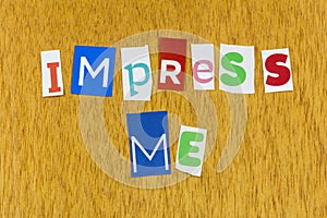 Impress me show trust convince surprise first impression expression photo