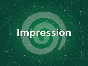 Impression on website page - a term that refers to the point in which an ad is viewed once by a visitor, or displayed