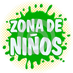 Zona de Ninos, kids Zone spanish text, vector lettering sign illustration. photo