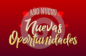 Ano Nuevo Nuevas Oportunidades, New Year New Opportunities Spanish Text Vector Design. photo