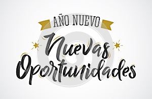 Ano Nuevo Nuevas Oportunidades, New Year New Opportunities Spanish Text Vector Design. photo