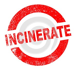 Incinerate Isolated Rubber Red Ink Stamp