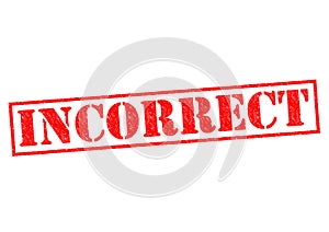 INCORRECT