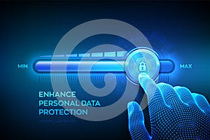 Increasing Privacy Security level. Enhance personal data protection level. Wireframe hand is pulling up to the maximum position
