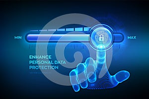 Increasing Privacy Security level. Enhance personal data protection level. Wireframe hand is pulling up to the maximum position