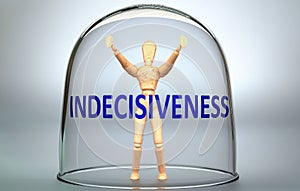 Indecisiveness can separate a person from the world and lock in an isolation that limits - pictured as a human figure locked