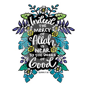 Indeed the mercy of Allah is near to the doers of good. Islamic quote.