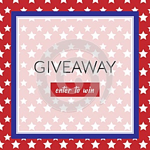 Independence day 4th of July giveaway banner with white stars and blue frame on the red background