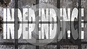 Independence Written On A Wall