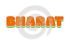 India Bharat text in Indian flag colors. Bharat lettering in national flag colors