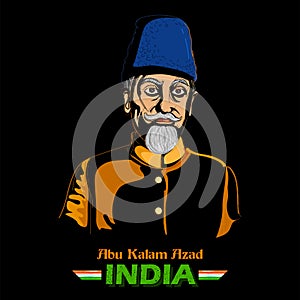 Indian background with Nation Hero and Freedom Fighter Abdul Kalam Azad Pride of India