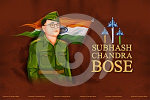 Indian background with Nation Hero and Freedom Fighter Subhash Chandra Bose Pride of India for 23rd January