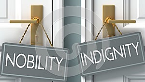 Indignity or nobility as a choice in life - pictured as words nobility, indignity on doors to show that nobility and indignity are