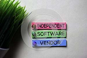 Indipendent Software Vendor - ISV text on sticky notes isolated on office desk