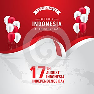 Indonesia Independence Day August 17th with ribbon and balloon illustration on maps and sunburst background. Dirgahayu Republik