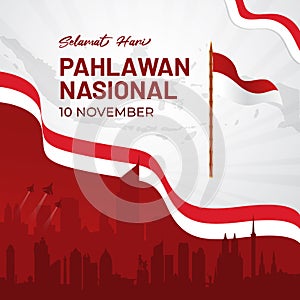 Indonesian National Heroes day November 10th background design with bamboo pole Indonesian flag