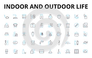 Indoor and outdoor life linear icons set. ndoor:, Cozy, Warm, Comfortable, Sheltered, Homey, Serene vector symbols and