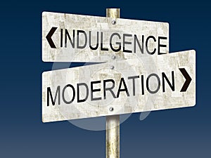 Indulgence VS. Moderation Tin Road Signs