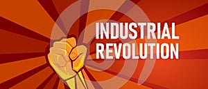 Industrial revolution major change in industry business