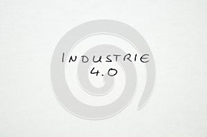 Industrie 4.0 Industry 4.0 in handwriting photo
