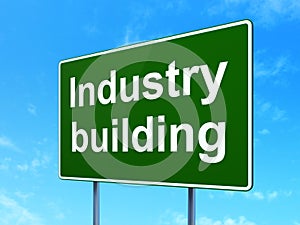 Industry concept: Industry Building on road sign background