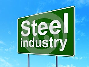 Industry concept: Steel Industry on road sign background