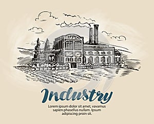 Industry, factory sketch. Industrial production, manufacture. Vintage vector illustration