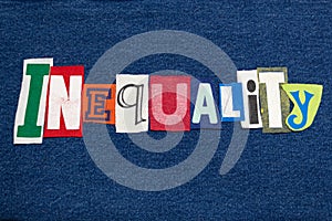 INEQUALITY text word collage colorful fabric on blue denim, unequal