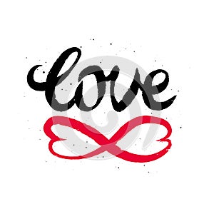Infinity love, forever symbol. Handdrawn lettering quote.