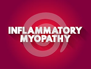 Inflammatory myopathy text quote, medical concept background