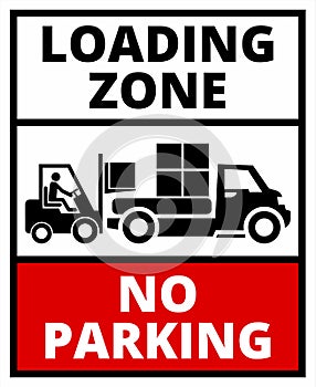 Information board, Do not park. Loading and unloading area. A forklift is loading or unloading goods