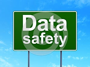 Information concept: Data Safety on road sign background