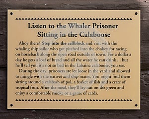 Information plaque on the front of the calaboose of the Old Prison, Hale Pa`ahao, in the town of Lahaina in Maui, Hawaii.