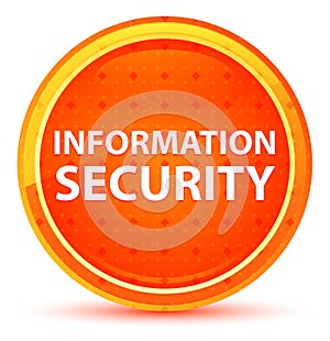 Information Security Natural Orange Round Button