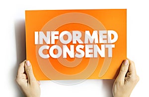 Informed Consent is one of the founding principles of research ethics, text concept on card