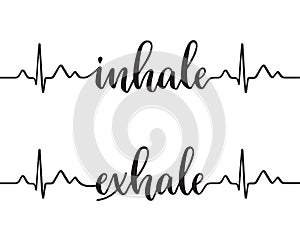 Inhale and Exhale