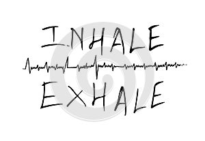 inhale exhale inscription and heartbeat chart