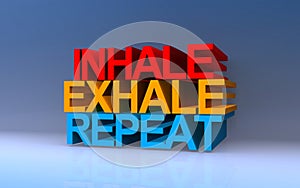 inhale exhale repeat on blue