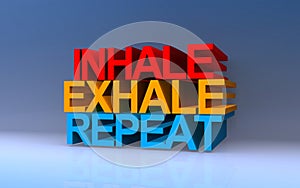 inhale exhale repeat on blue photo