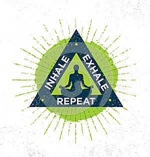 Inhale. Exhale. Repeat. Spa Yoga Meditation Retreat Organic Design Element Concept