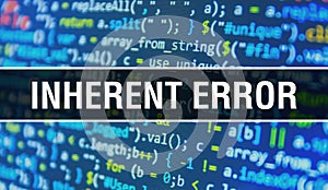 Inherent error concept with Random Parts of Program Code. Inherent error with Programming code abstract technology background of photo