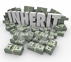 Inherit Word Money Cash Stacks Piles Wealth Rich Savings Will photo